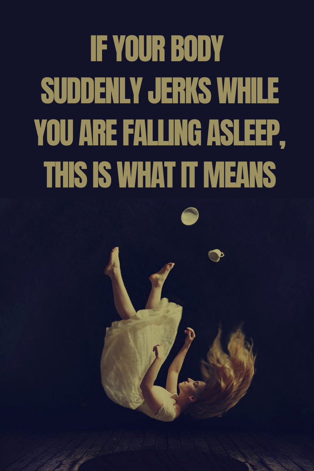 If Your Body Suddenly Jerks While You Are Falling Asleep This Is What